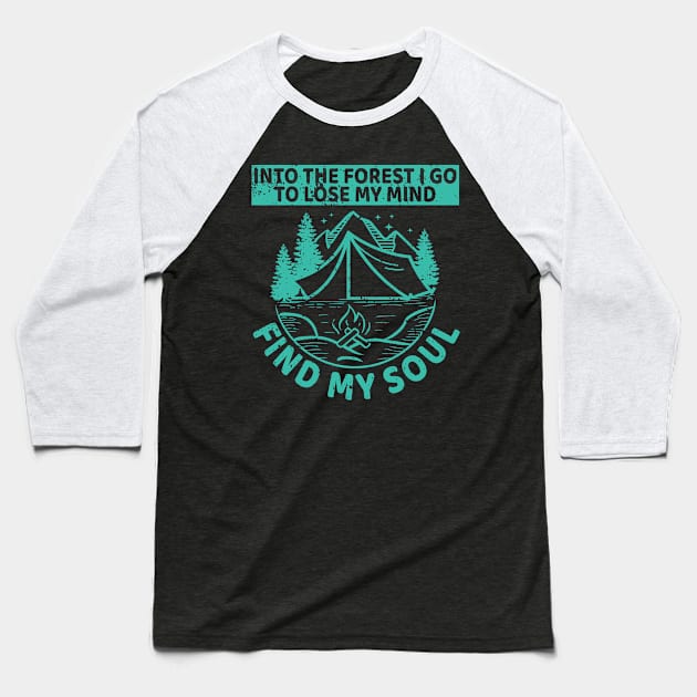 'Into The Forest I Go To Lose My Mind' Hippie Peace Gift Baseball T-Shirt by ourwackyhome